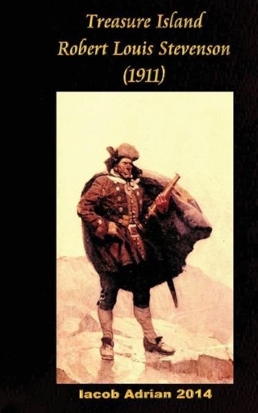 Cover for Iacob Adrian · Treasure Island Robert Louis Stevenson (1911) (Pocketbok) (2017)