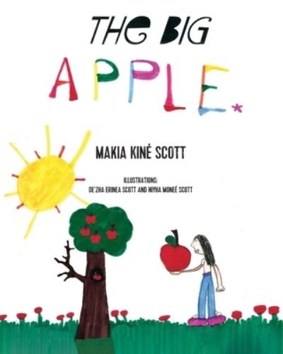 Cover for Makia Kine Scott · The Big Apple (Paperback Book) (2020)