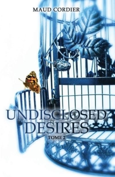 Undisclosed Desires: Tome 2 - Undisclosed Desires - Maud Cordier - Books - Createspace Independent Publishing Platf - 9781978392328 - July 2, 2020