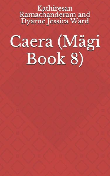 Caera - Dyarne Jessica Ward - Livros - Independently Published - 9781983185328 - 16 de junho de 2018