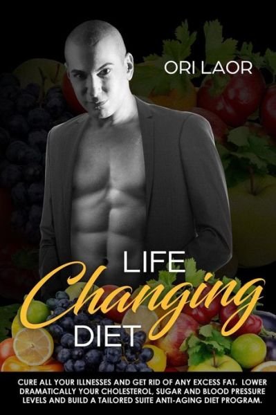 Cover for Ori Laor · Life Changing Diet (Paperback Book) (2018)