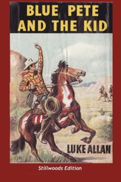 Cover for Luke Allan · Blue Pete and the Kid (Paperback Book) (2017)