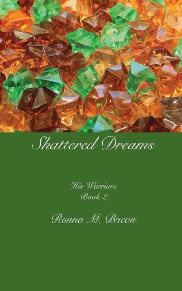 Cover for Ronna M Bacon · Shattered Dreams (Paperback Book) (2018)