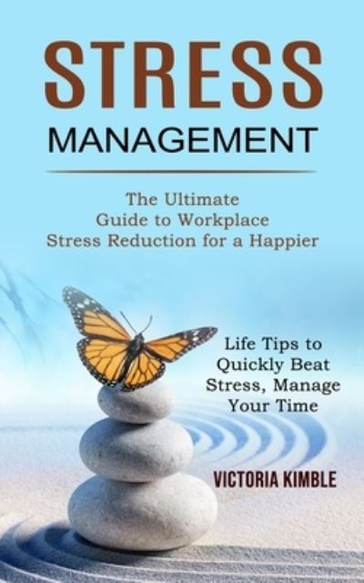 Stress Management - Victoria Kimble - Books - Tomas Edwards - 9781990268328 - February 8, 2021