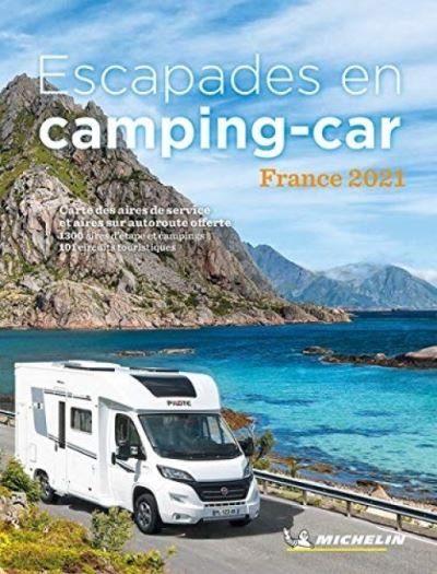 Cover for Michelin · Escapades en camping-car France Michelin 2021 - Michelin Camping Guides: Camping Guides (Pocketbok) (2021)