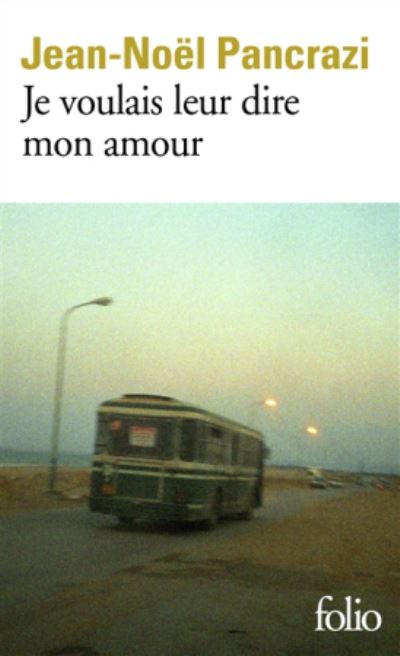 Cover for Jean-Noel Pancrazi · Je voulais leur dire mon amour (Paperback Book) (2019)