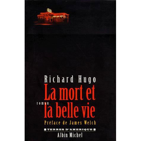 Cover for Richard Hugo · Mort et La Belle Vie (La) (Collections Litterature) (French Edition) (Paperback Book) [French edition] (1997)