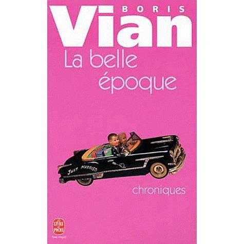 Cover for Boris Vian · La belle epoque (Pocketbok) [French edition] (1998)