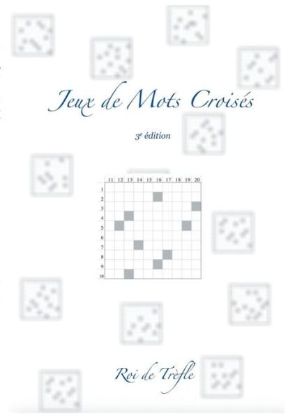 Cover for Roi de Trefle · Jeux de Mots Croises: 3e edition (Paperback Book) (2019)
