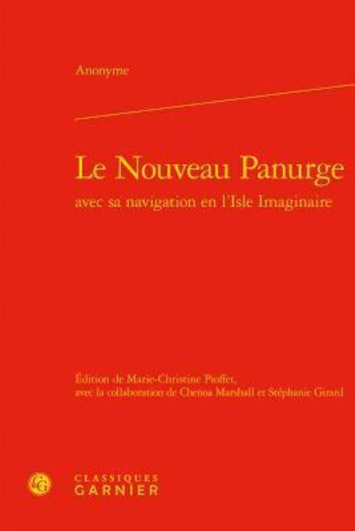 Le Nouveau Panurge Avec Sa Navigation En l'Isle Imaginaire - Anonyme - Books - Classiques Garnier - 9782406061328 - August 30, 2017