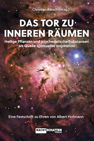 Cover for Christian Rätsch · Das Tor zu inneren Räumen. Heilige Pflanzen und psychedelische Substanzen als Quelle spiritueller Inspiration (Book) (2023)