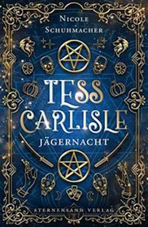 Tess Carlisle (Band 2): Jägernacht - Nicole Schuhmacher - Boeken - Sternensand Verlag - 9783038962328 - 19 november 2021