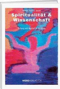 Spiritualität & Wissenschaft - Jacob - Bücher -  - 9783039220328 - 