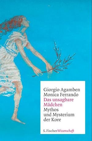 Cover for Agamben · Das unsagbare Mädchen (Book)