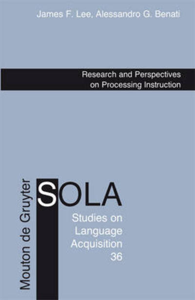 Cover for Alessandro G. Benati · Research and Perspectives on Processing Instruction (Studies on Language Acquisition Sola) (Hardcover Book) (2009)