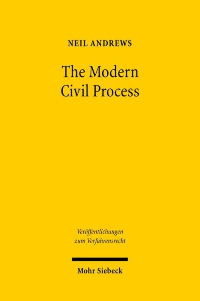 Cover for Neil Andrews · The Modern Civil Process: Judicial and Alternative Forms of Dispute Resolution in England - Veroffentlichungen zum Verfahrensrecht (Paperback Book) (2008)