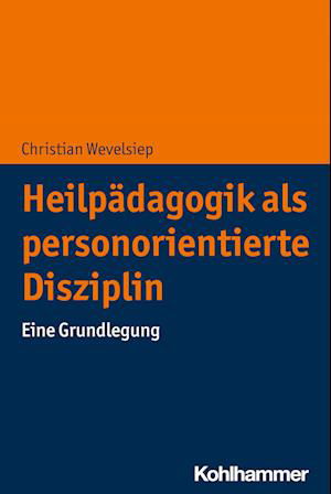 Cover for Christian Wevelsiep · Heilpädagogik Als Personorientierte Disziplin (Book) (2024)
