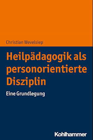 Cover for Christian Wevelsiep · Heilpädagogik Als Personorientierte Disziplin (Bok) (2024)