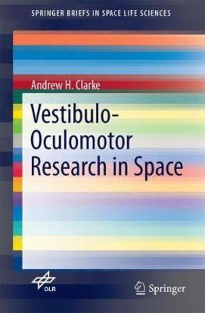 Cover for Clarke · Vestibulo Oculomotor Research in Space (Book) [1st ed. 2017 edition] (2017)