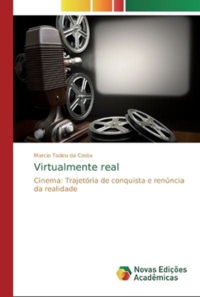 Cover for Marcio Tadeu Da Costa · Virtualmente real (Paperback Book) (2019)