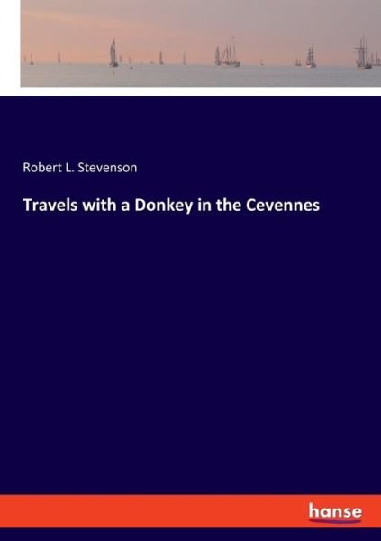 Cover for Stevenson · Travels with a Donkey in the (Book) (2021)