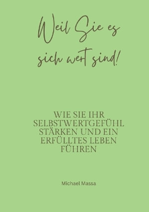 Cover for Michael Massa · Weil Sie es sich wert sind! (Bog) (2024)