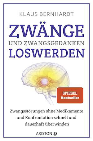 Zwänge und Zwangsgedanken loswerden - Klaus Bernhardt - Kirjat - Ariston - 9783424202328 - keskiviikko 31. elokuuta 2022