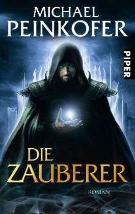 Cover for Michael Peinkofer · Piper.26732 Peinkofer.Zauberer (Book)