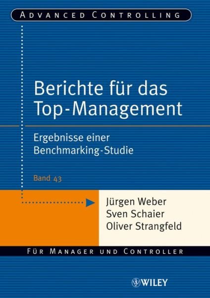 Cover for Jurgen Weber · Berichte fur das Top-Management: Ergebnisse einer Benchmarking-Studie - Advanced Controlling (Paperback Book) (2005)