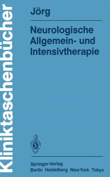 Cover for Johannes Jorg · Neurologische Allgemein- und Intensivtherapie - Kliniktaschenbucher (Paperback Book) [1985 edition] (1985)
