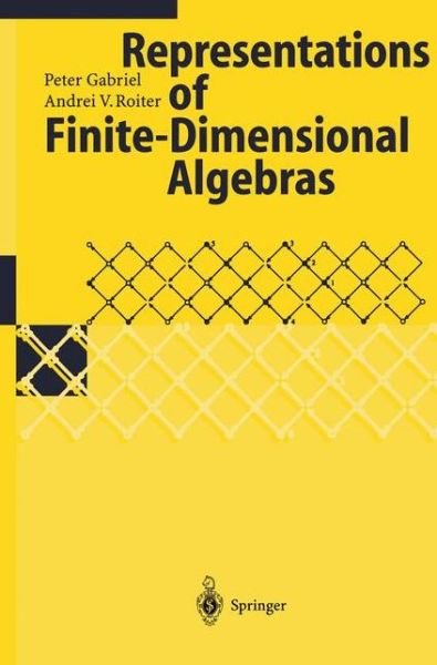 Cover for Peter Gabriel · Representations of Finite-Dimensional Algebras - Encyclopaedia of Mathematical Sciences (Gebundenes Buch) [1992 edition] (1992)