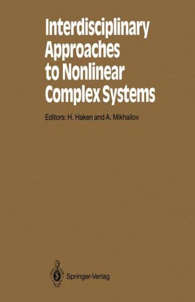 Cover for Hermann Haken · Interdisciplinary Approaches to Nonlinear Complex Systems - Springer Series in Synergetics (Taschenbuch) [Softcover Reprint of the Original 1st Ed. 1993 edition] (2012)