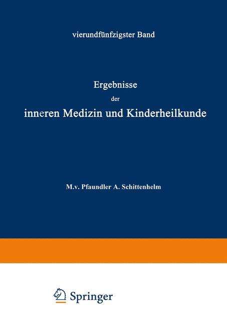 Cover for M V Pfaundler · Ergebnisse Der Inneren Medizin Und Kinderheilkunde: Vierundfunfzigster Band - Ergebnisse Der Inneren Medizin Und Kinderheilkunde (Pocketbok) [Softcover Reprint of the Original 1st 1938 edition] (1938)