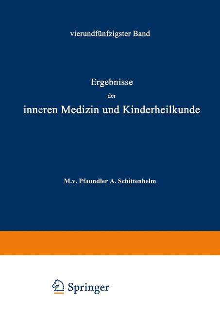 Ergebnisse Der Inneren Medizin Und Kinderheilkunde: Vierundfunfzigster Band - Ergebnisse Der Inneren Medizin Und Kinderheilkunde - M V Pfaundler - Bøger - Springer-Verlag Berlin and Heidelberg Gm - 9783642888328 - 1938