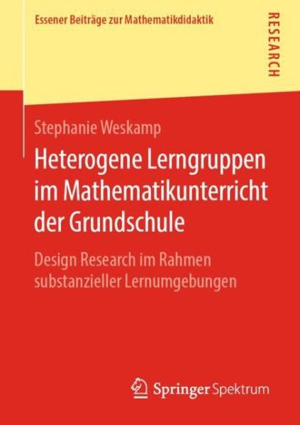Cover for Stephanie Weskamp · Heterogene Lerngruppen im Mathematikunterricht der Grundschule (Book) [1. Aufl. 2019 edition] (2019)