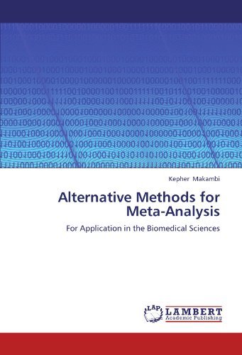Alternative Methods for Meta-analysis: for Application in the Biomedical Sciences - Kepher Makambi - Kirjat - LAP LAMBERT Academic Publishing - 9783659198328 - keskiviikko 22. elokuuta 2012