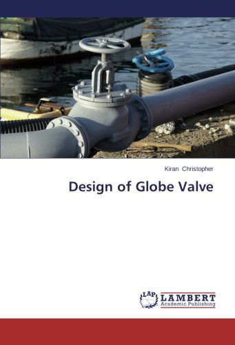 Cover for Kiran Christopher · Design of Globe Valve (Paperback Book) (2014)