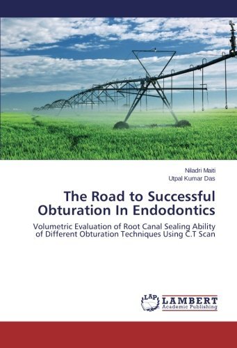 Cover for Utpal Kumar Das · The Road to Successful Obturation in Endodontics: Volumetric Evaluation of Root Canal Sealing Ability of Different Obturation Techniques Using C.t Scan (Paperback Book) (2014)