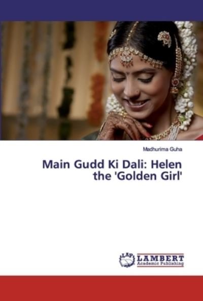 Cover for Guha · Main Gudd Ki Dali: Helen the 'Gold (Book) (2019)