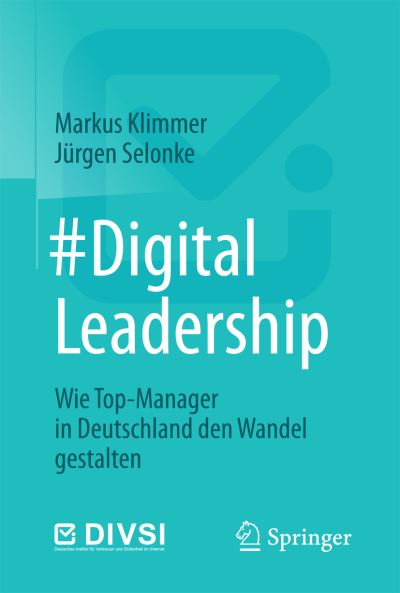 Cover for Markus Klimmer · #DigitalLeadership: Wie Top-Manager in Deutschland den Wandel gestalten (Hardcover Book) (2016)