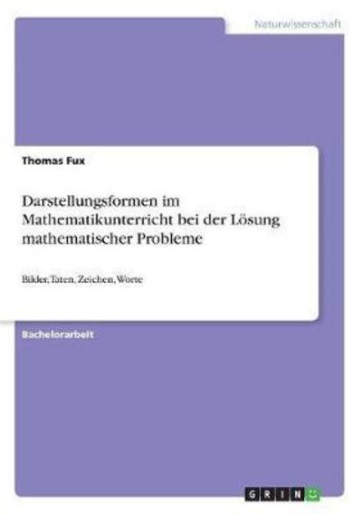 Darstellungsformen im Mathematikunt - Fux - Bøger -  - 9783668404328 - 