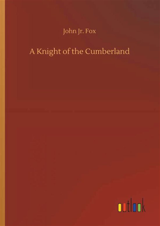 Cover for Fox · A Knight of the Cumberland (Bok) (2019)