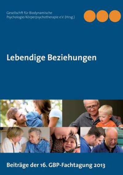 Cover for Gesellschft Fur Biodynamische Psycholog · Lebendige Beziehungen (Paperback Book) (2014)