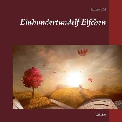 Cover for Ohl · Einhundertundelf Elfchen (Bok) (2017)