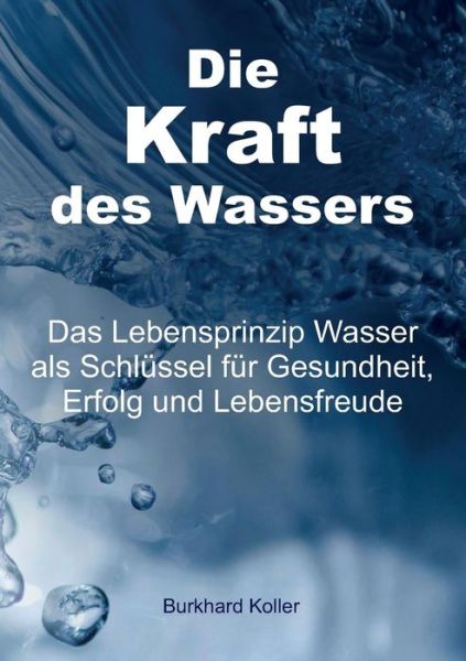 Cover for Koller · Die Kraft des Wassers (Book) (2019)