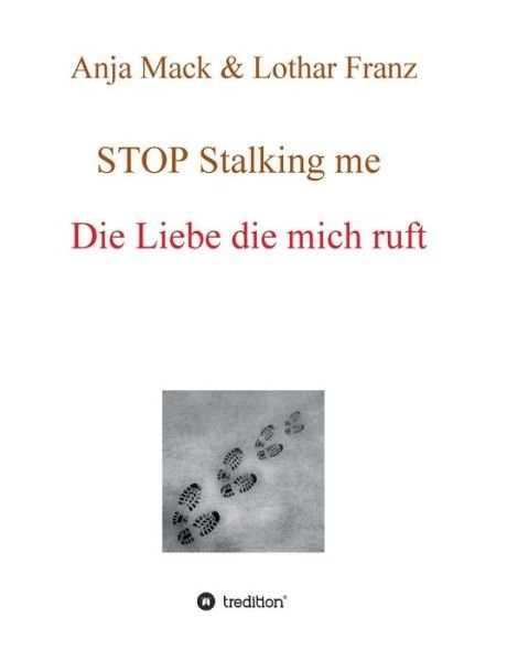 STOP Stalking me - Mack - Books -  - 9783749712328 - August 7, 2019