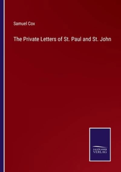 Cover for Samuel Cox · The Private Letters of St. Paul and St. John (Paperback Book) (2022)