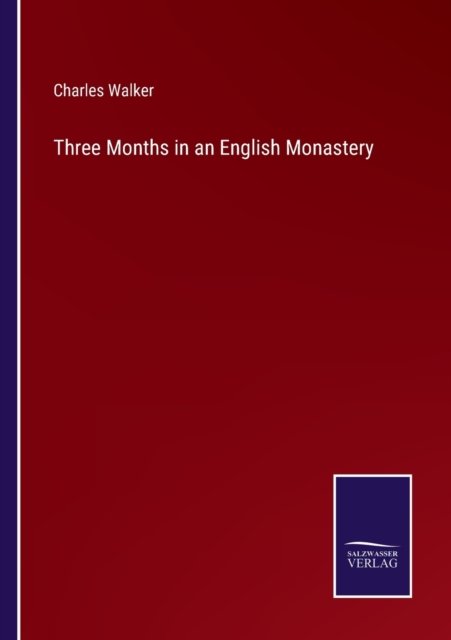 Cover for Charles Walker · Three Months in an English Monastery (Paperback Book) (2022)