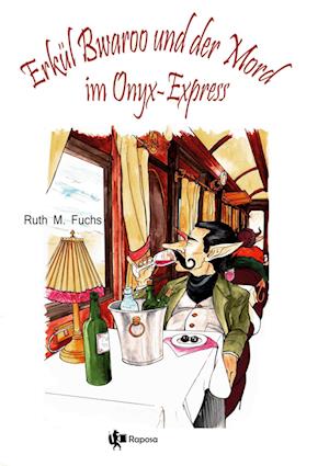 Cover for Ruth M. Fuchs · Erkül Bwaroo und der Mord im Onyx-Express (Book) (2023)