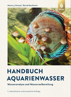 Handbuch Aquarienwasser - Hanns-J. Krause - Książki - Verlag Eugen Ulmer - 9783818616328 - 19 stycznia 2023